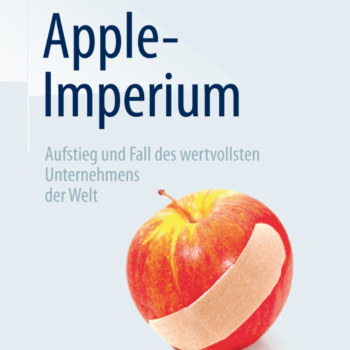 Aufstieg und Fall von Apple: Das Apple Imperium